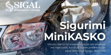 MINIKASKO në SIGAL: mbulim financiar edhe nëse je shkaktari i dëmit