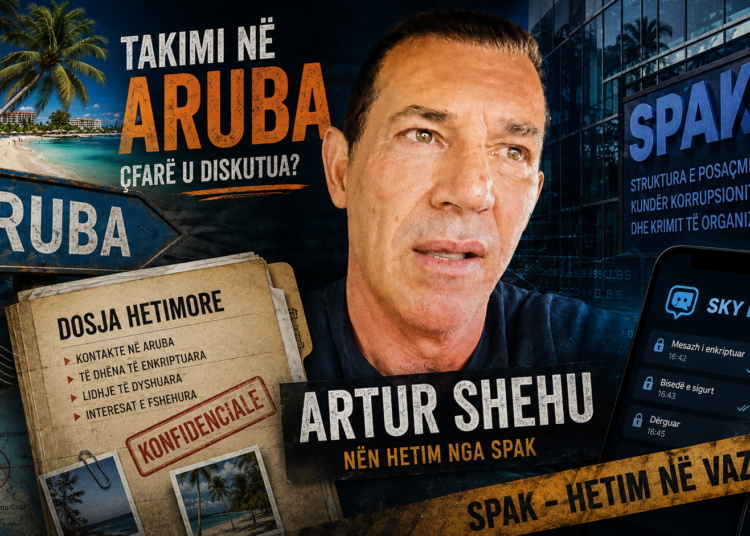 Përflitej si legjendë urbane, SPAK konfirmon takimin e Arubas: Kush ishte zyrtari i lartë shqiptar që mori pjesë?